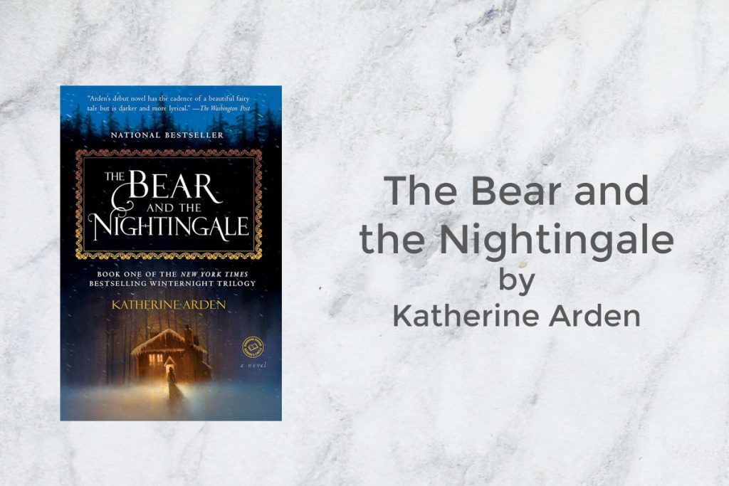 The Bear and the Nightingale by Katherine Arden featured