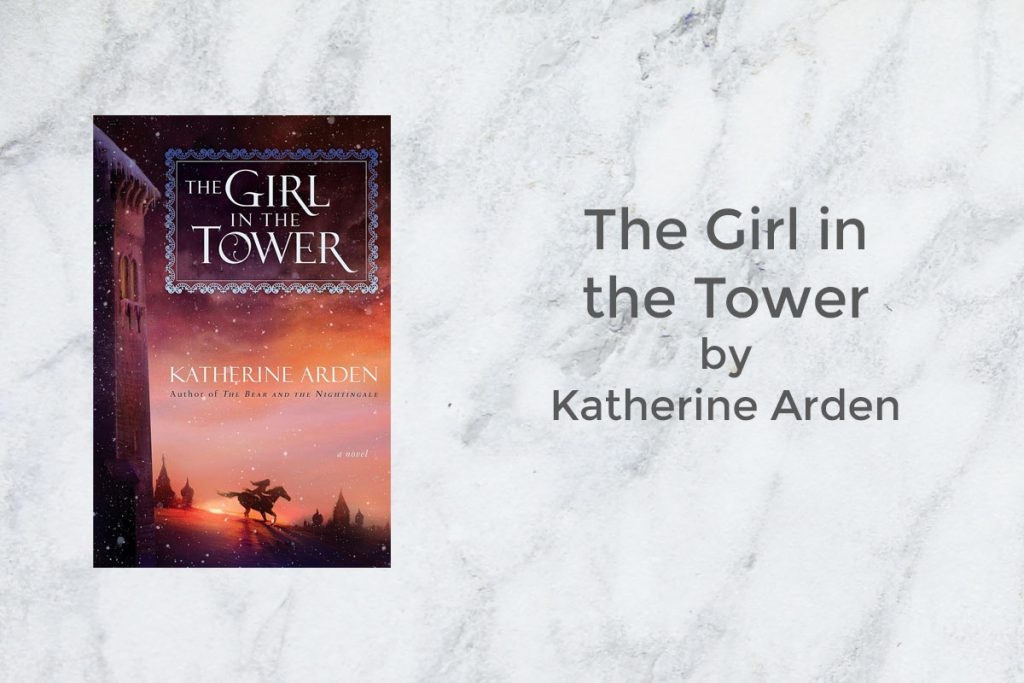 The Girl in the Tower by Katherine Arden featured